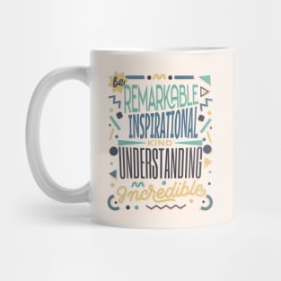 Be Kind - remarKable inspiratIonal understaNding increDible Mug